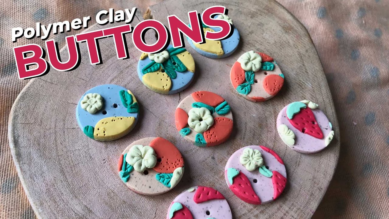 Clay Tutorial 02: Polymer Clay Buttons