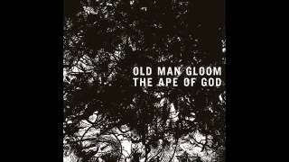 Old Man Gloom - Eden's Gates