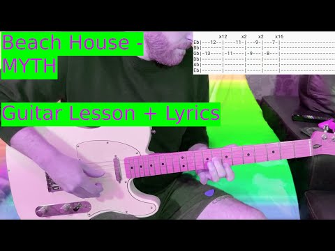 Beach House - Myth | Guitar Cover and Tutorial Lesson with Lyrics, Tabs, and Chords.