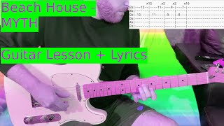 Beach House - Myth | Guitar Cover and Tutorial Lesson with Lyrics, Tabs, and Chords.