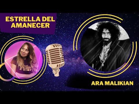 ARA MALIKIAN│ENTREVISTA
