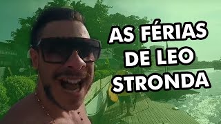 AS FÉRIAS DE LEO STRONDA