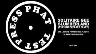 Solitaire Gee - Slumbaland (DJ Saabs Wah Wah Mix) [HQ] (2/2)