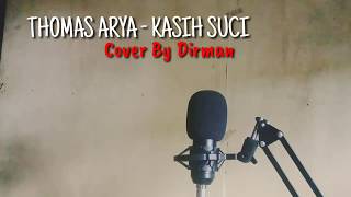 Download lagu KASIH SUCI - THOMAS ARYA | COVER mp3 Download lagu KASIH SUCI - THOMAS ARYA | COVER mp3