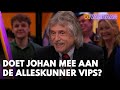 Doet Johan mee aan het volgende seizoen van De Alleskunner VIPS? | VI Vandaag