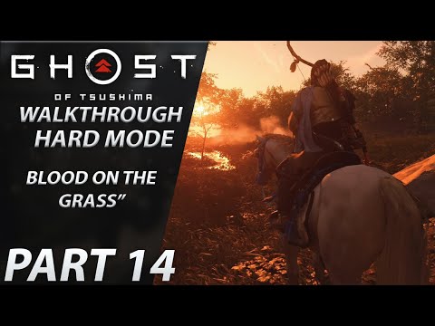 Ghost of Tsushima | Gameplay Walkthrough | HARD | Part 14 "Blood on the Grass"