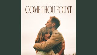Come Thou Fount