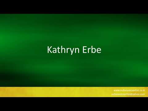 How to pronounce "Kathryn Erbe".