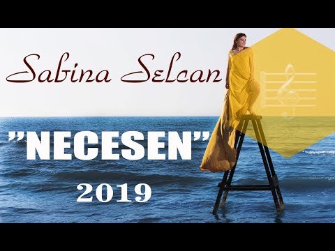 Sabina Selcan - Necesen (Yeni Klip 2019)