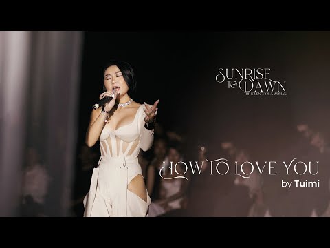 TUIMI - HOW TO LOVE YOU (LIVE FROM DAPHALE FASHION 23 SHOW) | SUNRISE TO DAWN