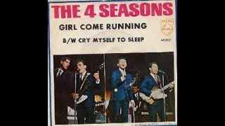 Girl Come Running - The Four Seasons