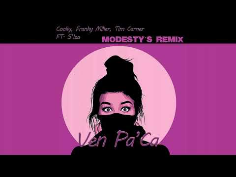 Cooky x Franky Miller x Tim Carner x S´iza - VenPaCa (Modesty's Remix)