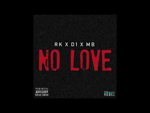 RK x D1 x MB - No Love (official audio)