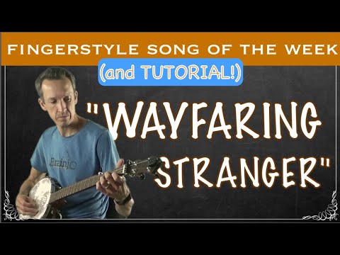 2 Finger Thumb Lead Banjo Song & Tab (and tutorial) of the Week: 'WAYFARING STRANGER'