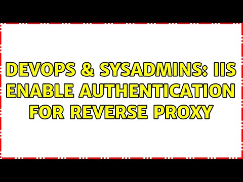 Devops Sysadmins Iis Enable Authentication For Reverse Proxy