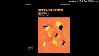 Doralice (Stereo) / Stan Getz &amp; Joan Gilberto
