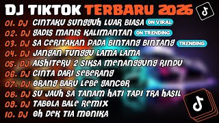 Download lagu DJ TIKTOK TERBARU 2026🎵DJ CINTAKU SUNGGUH LUAR BIASA🎵DJ GADIS MANIS KALIMANTAN🎵 FULL ALBUM mp3