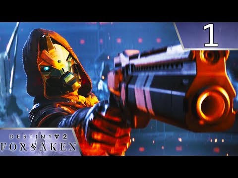 DESTINY 2 FORSAKEN Walkthrough Part 1 - INTRO (FIRST HOUR)