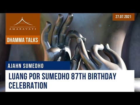 Luang Por Sumedho 87th Birthday Celebration | Ajahn Sumedho | 27.07.2021