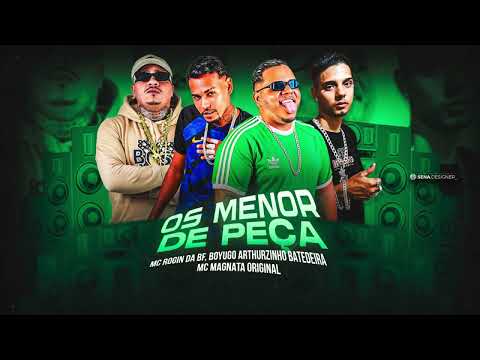 OS MENOR DE PEÇA - BOYUGO ,ARTHURZINHO BATEDEIRA,MAGNATAORIGINAL ,MC ROGIN DO BF OFICIAL #bregafunk