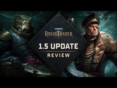 Warhammer 40,000: Rogue Trader 1.5 Update Trailer