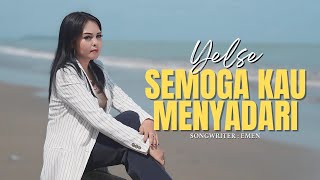 Download lagu Yelse - Semoga Kau Menyadari mp3