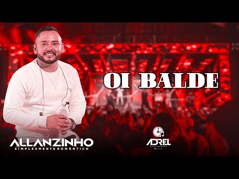 ALLANZINHO - OI BALDE