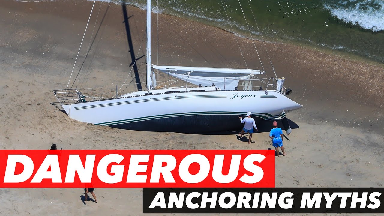Dangerous Anchoring Myths That Put Sailboats on the Beach