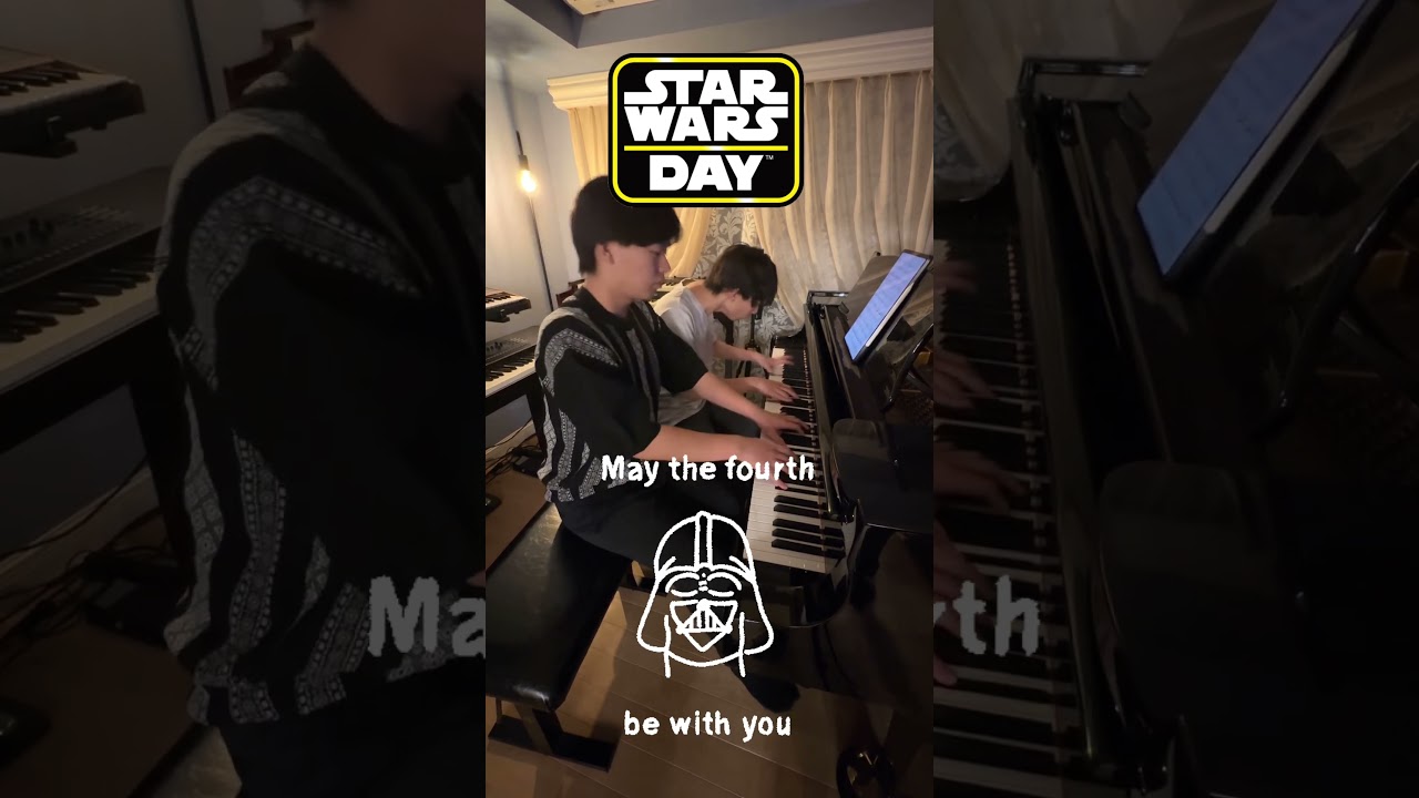 【May the 4th Be With you】元気の出るSTAR WARS Main Theme を豪華な連弾でお届けします！ #shots #兄ーズ #piano