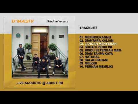 D'MASIV - Album Live Acoustic @ABBEY RD | Audio HQ