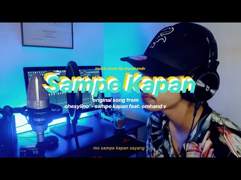 SAMPE KAPAN | Music Cover by Omhand V | a original song Chesylino' - Sampe Kapan feat. Omhand V