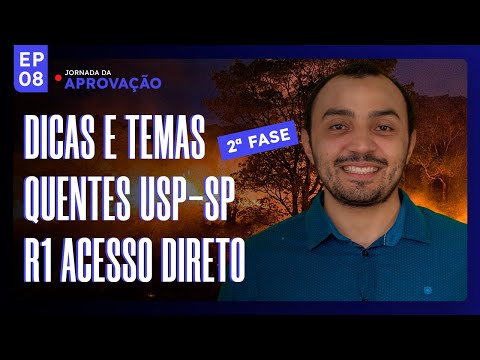 Temas quentes USP-SP R1 Acesso Direto - 2ª fase Residência Médica - EP. 08 Jornada da Aprovação.