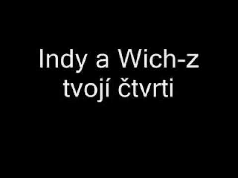 indy a wich z tvoji čtvrti