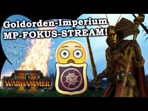 Goldorden Mulitplayer Imperiums-FOKUS-Stream! - Total War: Warhammer 2
