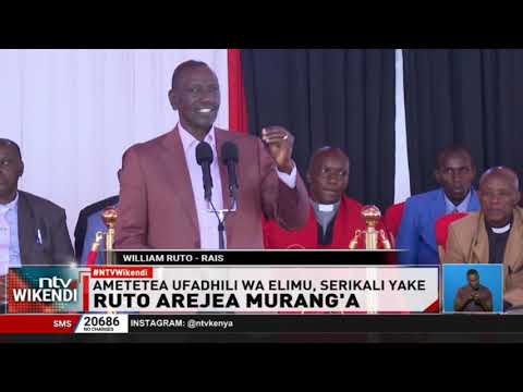 Rais Ruto asema kuwa serikali yake imeboresha sekta ya elimu