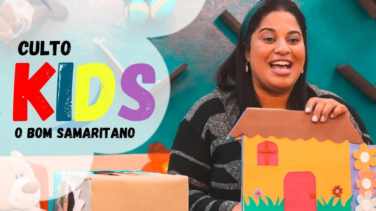 CULTO INFANTIL | O BOM SAMARITANO | 25.07.20