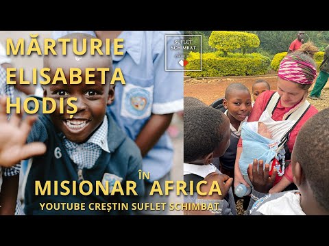 MARTURIE ELISABETA Hodis - Misionar in AFRICA 2023