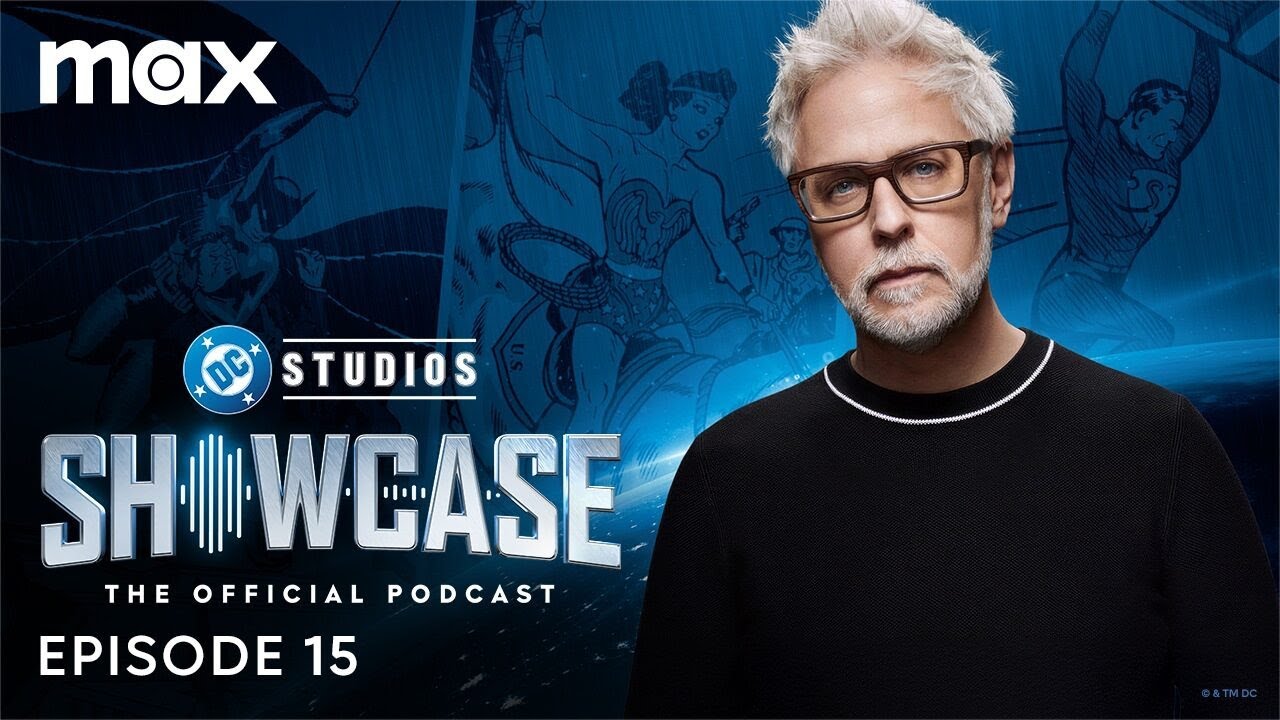 DC Studios Showcase Official Podcast | Episode 15: James Gunn | Max
