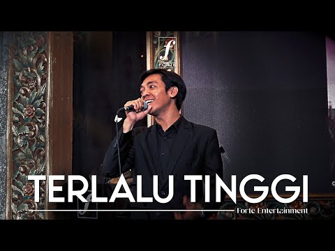 Terlalu Tinggi (Juicy Luicy) - Forte Entertainment