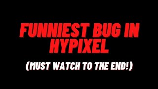The Funniest Bug in the hypixel? XDDD