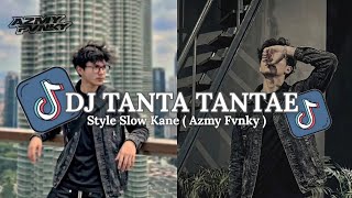 Download lagu DJ TANTA TANTAE STYLE SLOW KANE ( Azmy Fvnky ) Terbaru 2026 mp3