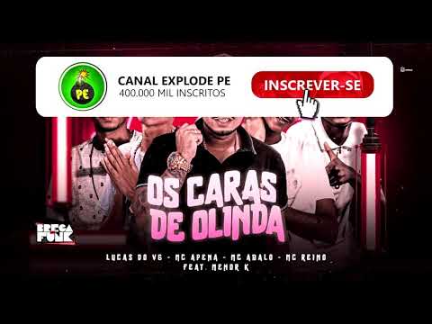mc abalo , mc reino , mc apena E  lucas  do vg feat mc menor k - os caras dé olinda