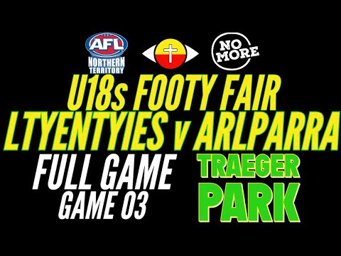 AFLNT U18's Footy Fair - Ltyentyies v Arlparra FULL GAME