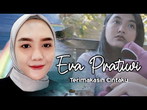 TERIMAKASIH CINTAKU - EVA PRATIWI (OFFICIAL MUSIC VIDEO)