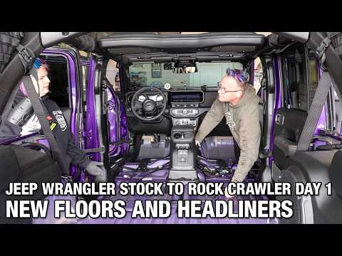 Jeep Wrangler Build Stock to Rock Crawler Day 1 - New Floors & Headliners