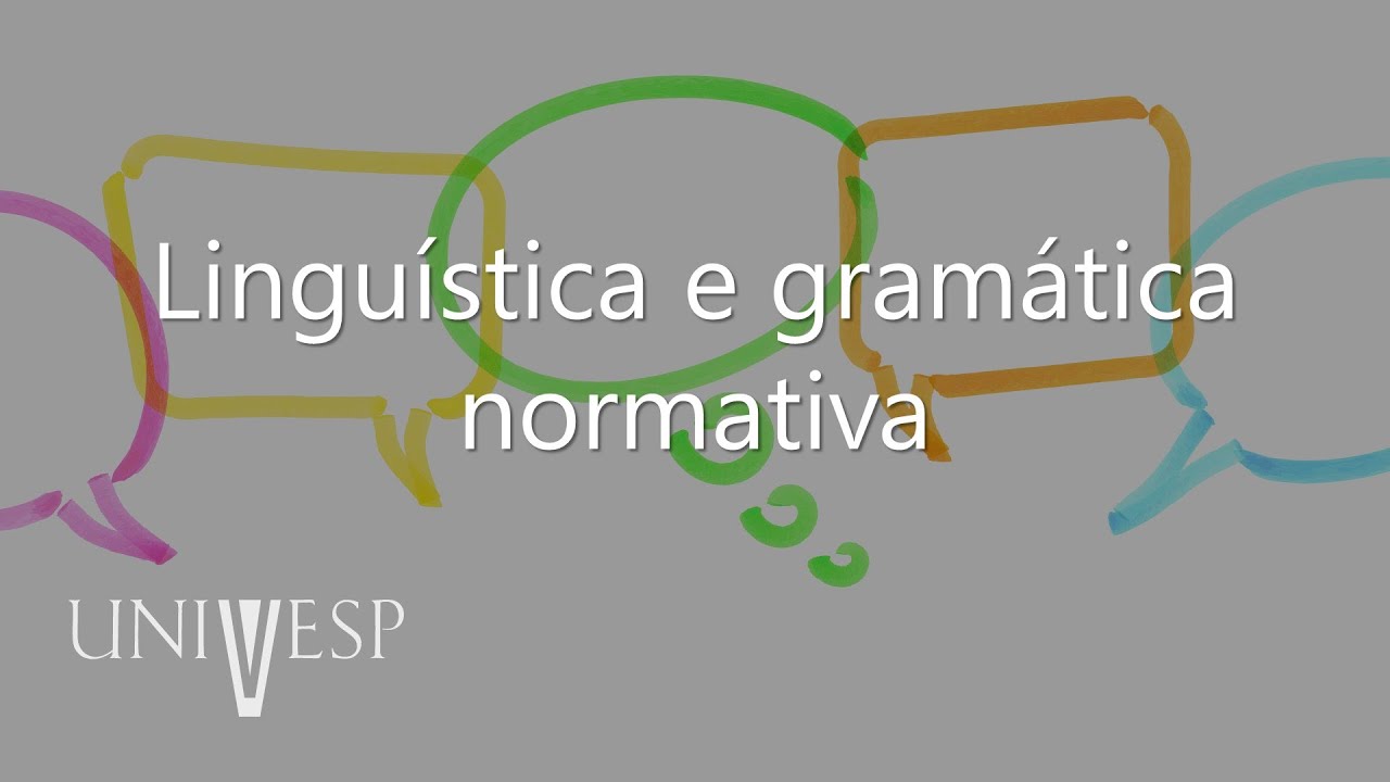 Introdução à Linguística - Linguística e gramática normativa