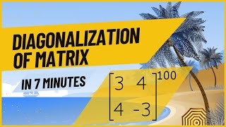 Diagonalization and power of a matrix in 7 minutes