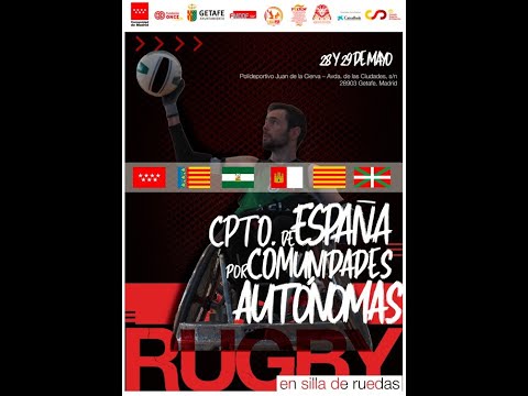 CAMPEONATO DE ESPAÑA RUGBY EN SILLA POR COMUNIDADES AUTÓNOMAS 2022 (SÁBADO)