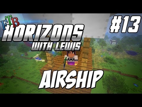 FTB Horizons  - Episode 13 - Airship