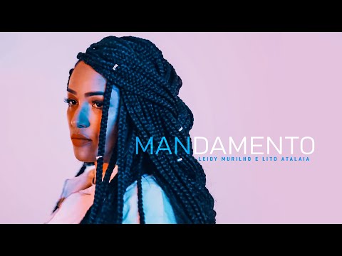 Leidy Murilho e Lito Atalaia | Mandamento [Clipe Oficial]